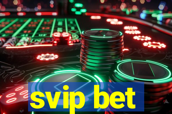 svip bet